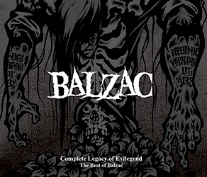 Complete Legacy Of Evilegend: The Best Of Balzac